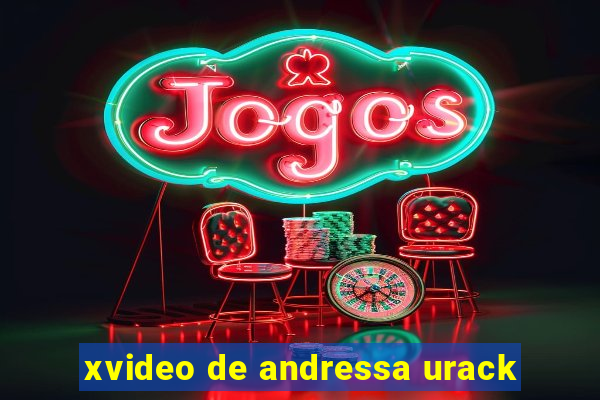 xvideo de andressa urack